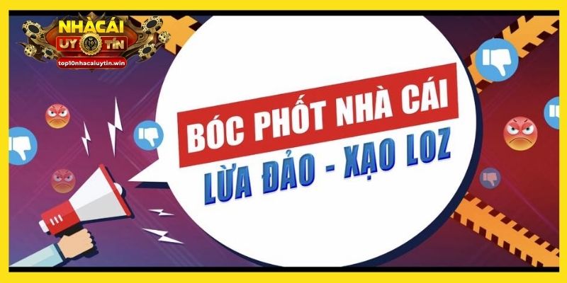 Bóc phốt nhà cái - đưa chiêu trò ra ánh sáng